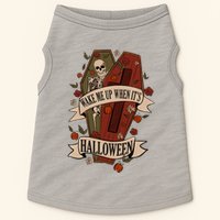 Wake Me Up When Its Halloween Funny Skeleton Coffin Doggie Tank