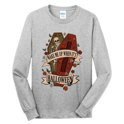 Wake Me Up When Its Halloween Funny Skeleton Coffin Tall Long Sleeve T-Shirt