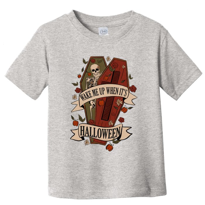 Wake Me Up When Its Halloween Funny Skeleton Coffin Toddler T-Shirt