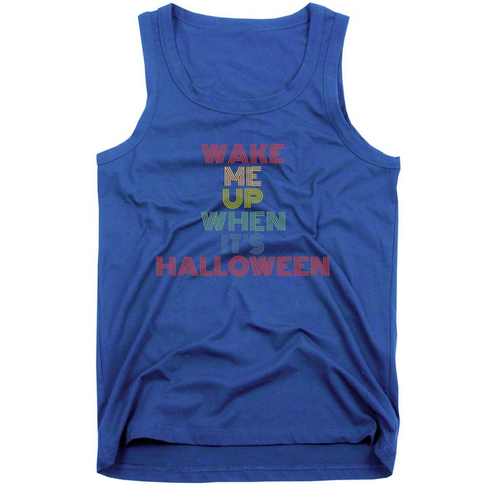 Wake Me Up When Its Halloween Retro 70S Vintage Meaningful Gift Tank Top