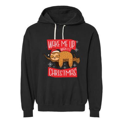 Wake Me Up When ItS Christmas Christmas Sloth Sweet Xmas Meaningful Gift Garment-Dyed Fleece Hoodie