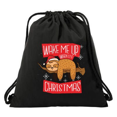 Wake Me Up When ItS Christmas Christmas Sloth Sweet Xmas Meaningful Gift Drawstring Bag