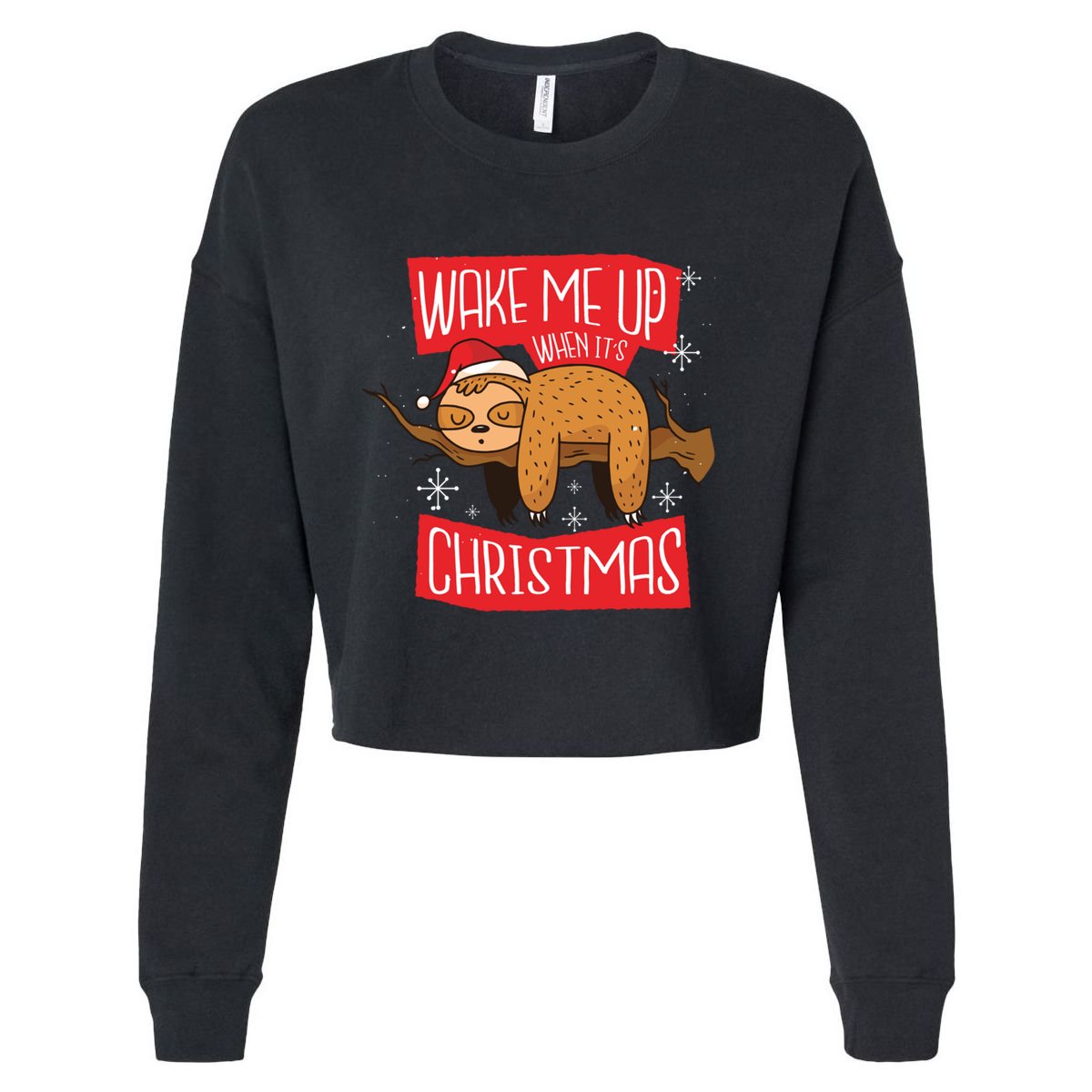 Wake Me Up When ItS Christmas Christmas Sloth Sweet Xmas Meaningful Gift Cropped Pullover Crew