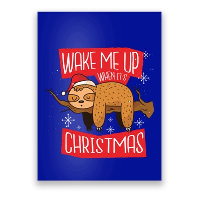 Wake Me Up When ItS Christmas Christmas Sloth Sweet Xmas Meaningful Gift Poster