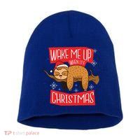 Wake Me Up When ItS Christmas Christmas Sloth Sweet Xmas Meaningful Gift Short Acrylic Beanie