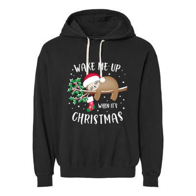 Wake Me Up When ItS Christmas Cute Sloth Gift Garment-Dyed Fleece Hoodie