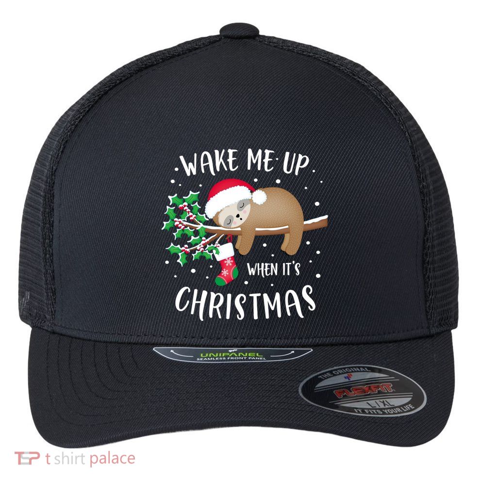 Wake Me Up When ItS Christmas Cute Sloth Gift Flexfit Unipanel Trucker Cap