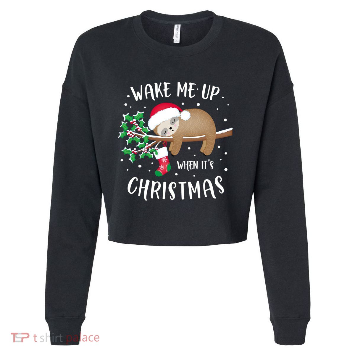 Wake Me Up When ItS Christmas Cute Sloth Gift Cropped Pullover Crew