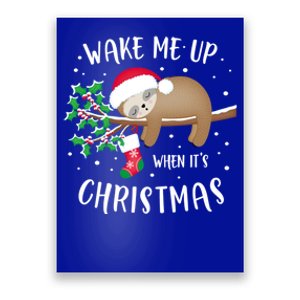 Wake Me Up When ItS Christmas Cute Sloth Gift Poster