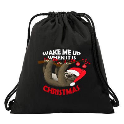 Wake Me Up When ItS Christmas Cute Sloth Design Features Cute Gift Drawstring Bag