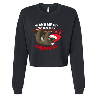 Wake Me Up When ItS Christmas Cute Sloth Design Features Cute Gift Cropped Pullover Crew