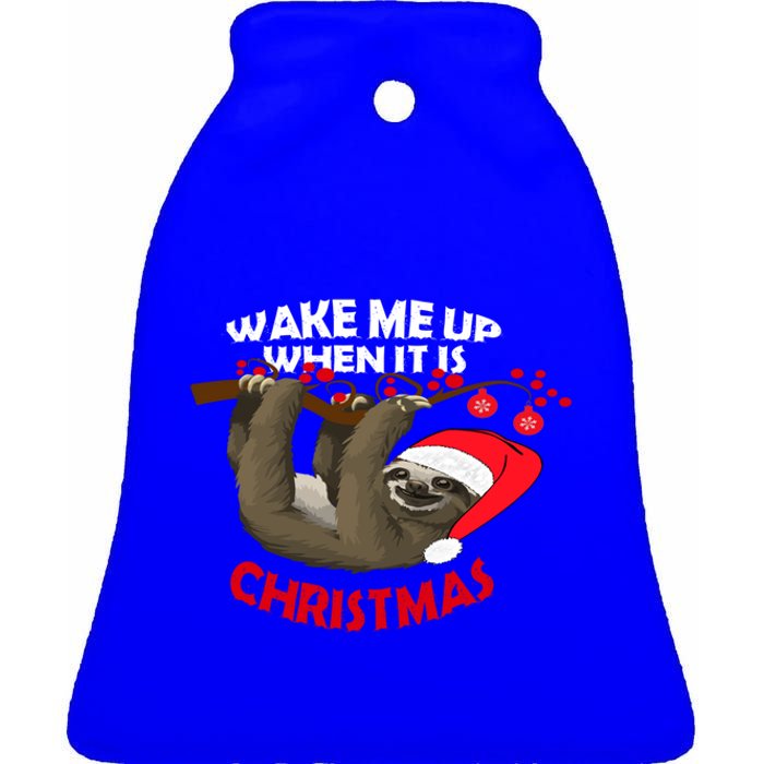 Wake Me Up When ItS Christmas Cute Sloth Design Features Cute Gift Ceramic Bell Ornament