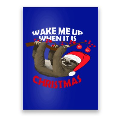 Wake Me Up When ItS Christmas Cute Sloth Design Features Cute Gift Poster