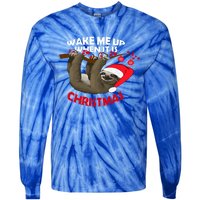 Wake Me Up When ItS Christmas Cute Sloth Design Features Cute Gift Tie-Dye Long Sleeve Shirt