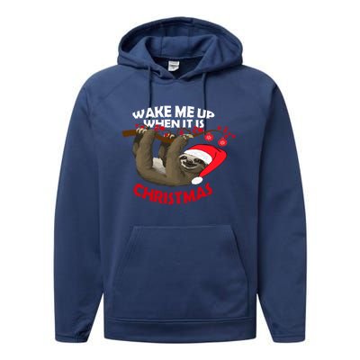 Wake Me Up When ItS Christmas Cute Sloth Design Features Cute Gift Performance Fleece Hoodie