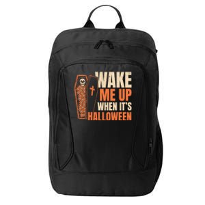 Wake Me Up When Its Halloween Trick Or Treating Cool Gift City Backpack