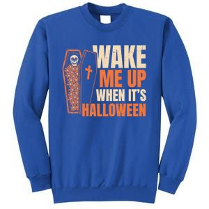 Wake Me Up When Its Halloween Trick Or Treating Cool Gift Sweatshirt