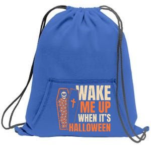 Wake Me Up When Its Halloween Trick Or Treating Cool Gift Sweatshirt Cinch Pack Bag