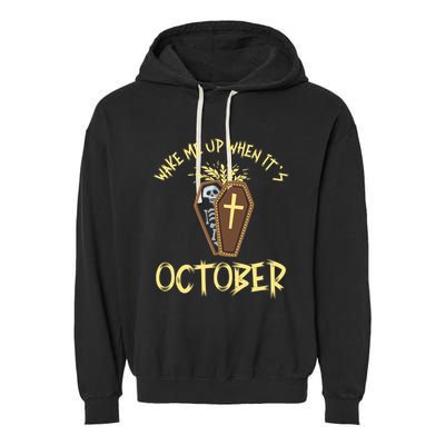 Wake Me Up When It´S October Cute Gift Garment-Dyed Fleece Hoodie