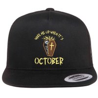 Wake Me Up When It´S October Cute Gift Flat Bill Trucker Hat