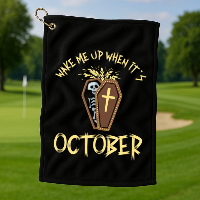 Wake Me Up When It´S October Cute Gift Golf Towel
