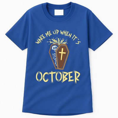 Wake Me Up When It´S October Cute Gift Tall T-Shirt