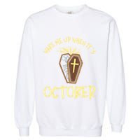 Wake Me Up When It´S October Cute Gift Garment-Dyed Sweatshirt