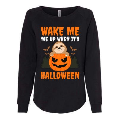 Wake Me Up When It's Design Halloween Sloth Gift Womens California Wash Sweatshirt