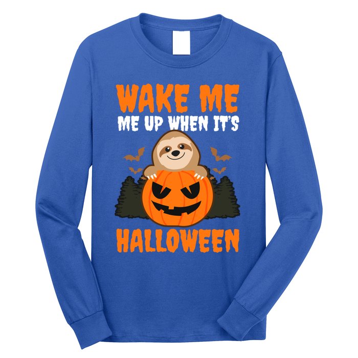 Wake Me Up When It's Design Halloween Sloth Gift Long Sleeve Shirt