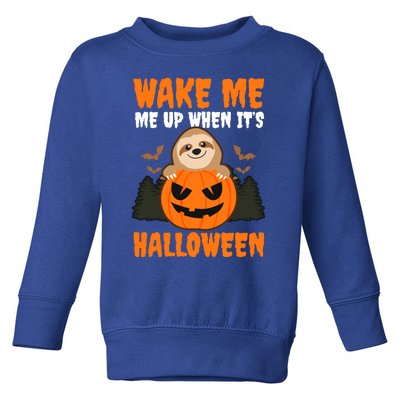 Wake Me Up When It's Design Halloween Sloth Gift Toddler Sweatshirt