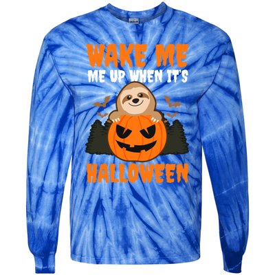 Wake Me Up When It's Design Halloween Sloth Gift Tie-Dye Long Sleeve Shirt