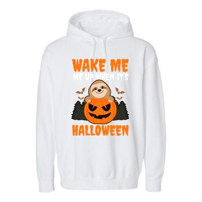 Wake Me Up When It's Design Halloween Sloth Gift Garment-Dyed Fleece Hoodie