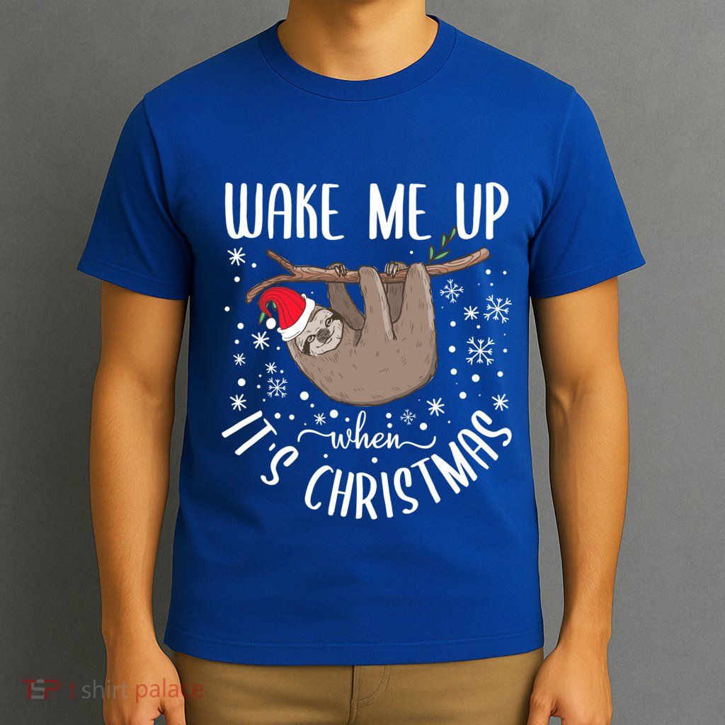 Wake Me Up When ItS Christmas Funny Sloth Xmas Gift T-Shirt