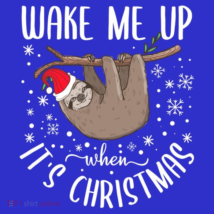 Wake Me Up When ItS Christmas Funny Sloth Xmas Gift T-Shirt