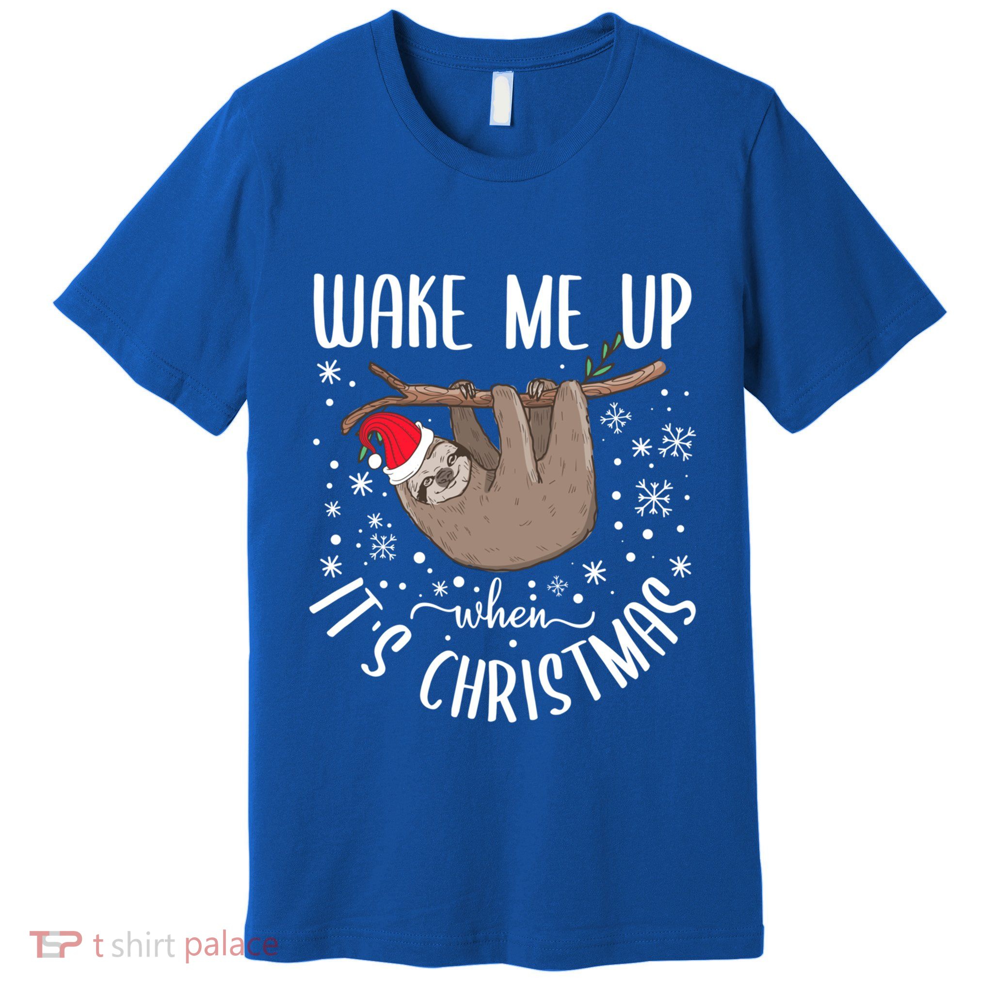 Wake Me Up When ItS Christmas Funny Sloth Xmas Gift Premium T-Shirt