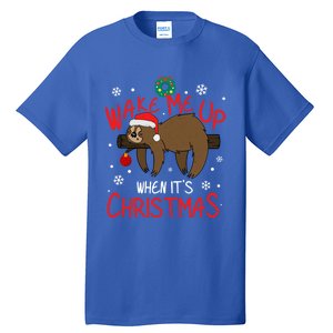 Wake Me Up When ItS Christmas Holiday Sloth Xmas Gift Great Gift Tall T-Shirt