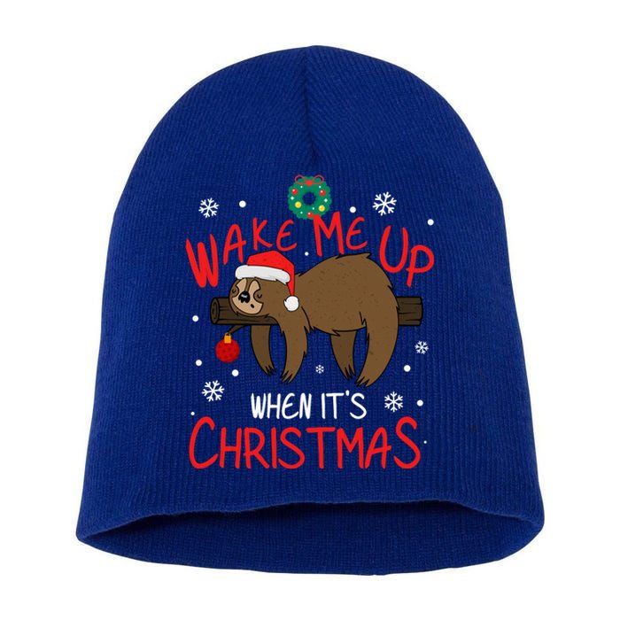 Wake Me Up When ItS Christmas Holiday Sloth Xmas Gift Great Gift Short Acrylic Beanie