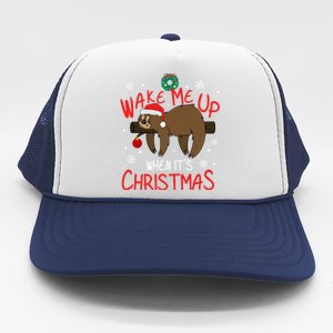 Wake Me Up When ItS Christmas Holiday Sloth Xmas Gift Great Gift Trucker Hat