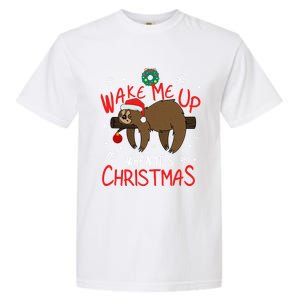 Wake Me Up When ItS Christmas Holiday Sloth Xmas Gift Great Gift Garment-Dyed Heavyweight T-Shirt