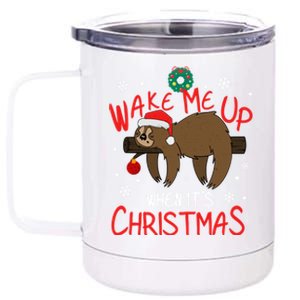 Wake Me Up When ItS Christmas Holiday Sloth Xmas Gift Great Gift 12 oz Stainless Steel Tumbler Cup