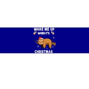 Wake Me Up When ItS Christmas Meaningful Gift Bumper Sticker