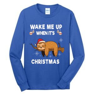 Wake Me Up When ItS Christmas Meaningful Gift Tall Long Sleeve T-Shirt