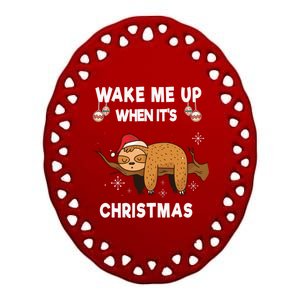 Wake Me Up When ItS Christmas Meaningful Gift Ceramic Oval Ornament