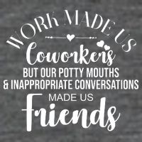 Work Made Us Coworkers But Now We Are Friends 25L Jumbo Tote