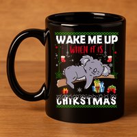 Wake Me Up When It's Christmas Koala Lover Xmas Funny Gift 11oz C Handle Ceramic Mug
