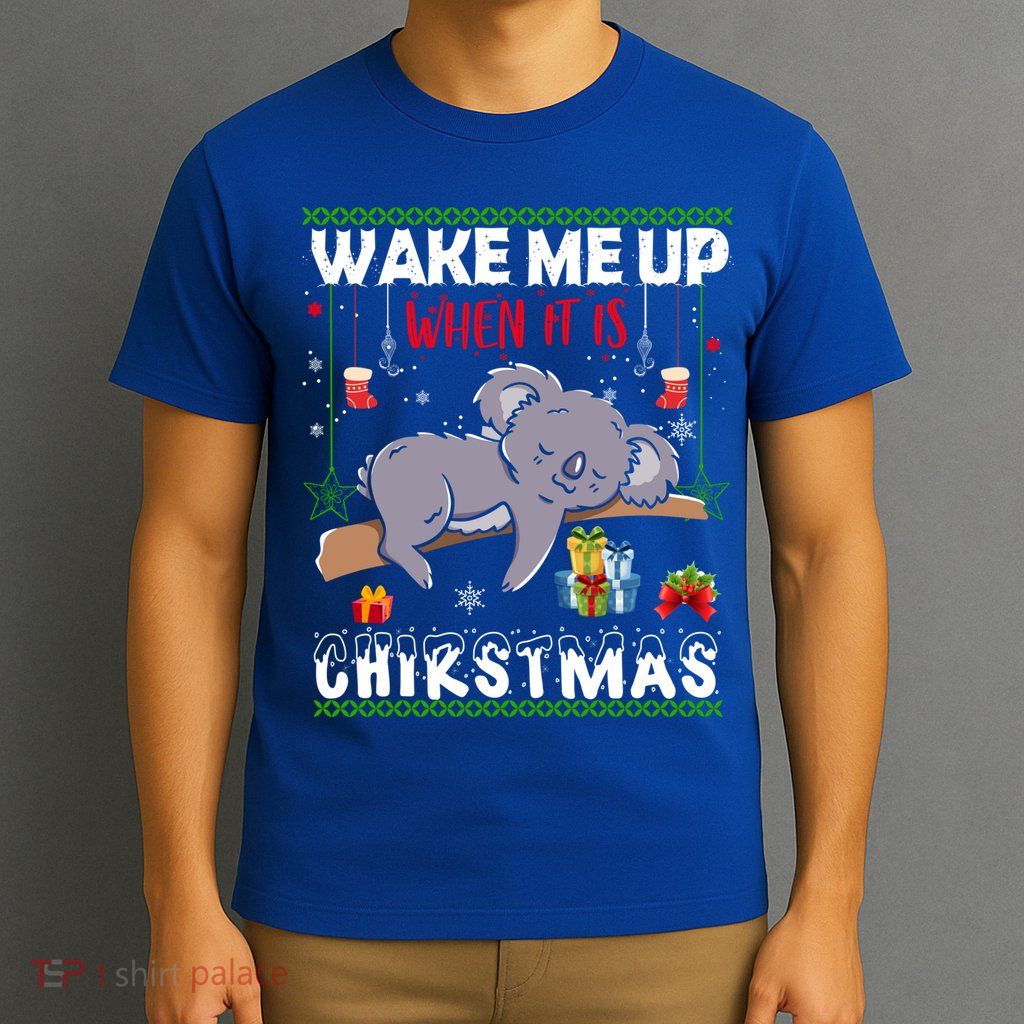 Wake Me Up When It's Christmas Koala Lover Xmas Funny Gift T-Shirt