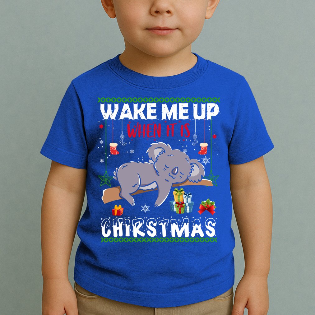 Wake Me Up When It's Christmas Koala Lover Xmas Funny Gift Toddler T-Shirt