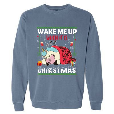 Wake Me Up When It's Christmas Unicorn Sleep Lover Xmas Gift Garment-Dyed Sweatshirt