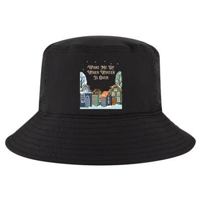 Wake Me Up When Winter Is Over Cool Comfort Performance Bucket Hat