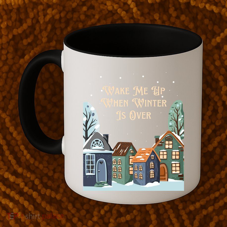 Wake Me Up When Winter Is Over Mug